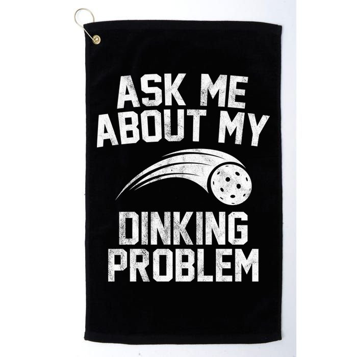 Ask Me About My Dinking Problem Sport Golf Towel