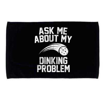 Ask Me About My Dinking Problem Sport Microfiber Hand Towel