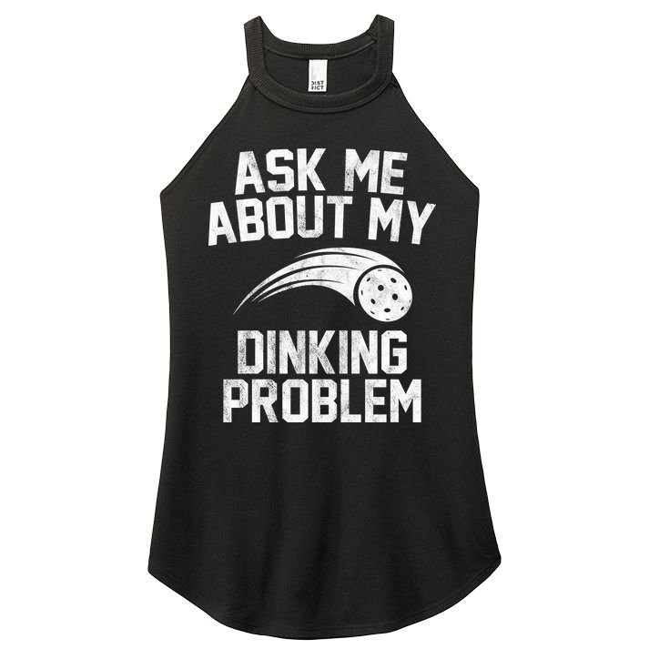 Ask Me About My Dinking Problem Sport Women's Perfect Tri Rocker Tank