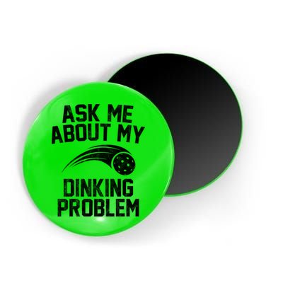 Ask Me About My Dinking Problem Sport Magnet