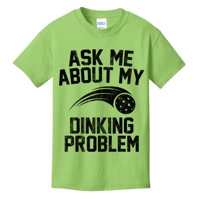 Ask Me About My Dinking Problem Sport Kids T-Shirt
