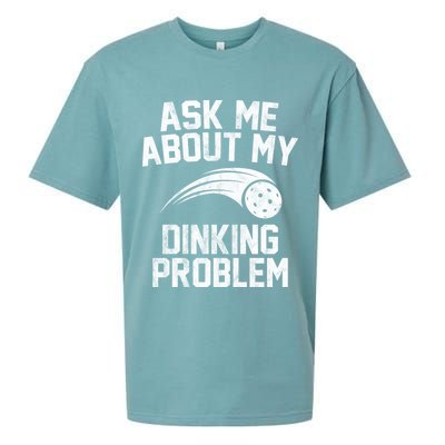 Ask Me About My Dinking Problem Sport Sueded Cloud Jersey T-Shirt