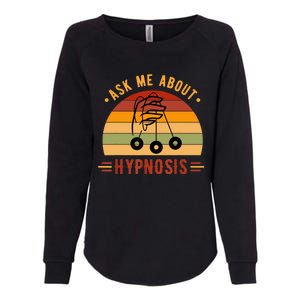 Ask Me About Hypnosis Gift Womens California Wash Sweatshirt