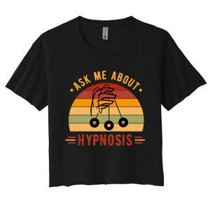 Ask Me About Hypnosis Gift Women's Crop Top Tee