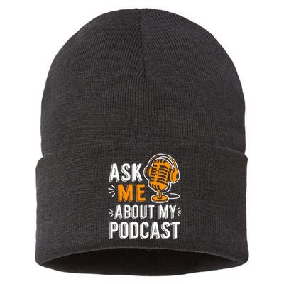 Ask Me About My Podcast Funny Podcaster Audio Content Gifts Sustainable Knit Beanie