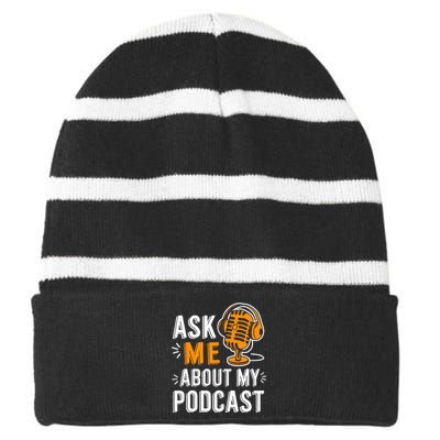 Ask Me About My Podcast Funny Podcaster Audio Content Gifts Striped Beanie with Solid Band