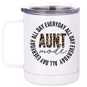 Aunt Mode All Day Everyday Funny Auntie Aunt Leopard Print Gift 12 oz Stainless Steel Tumbler Cup