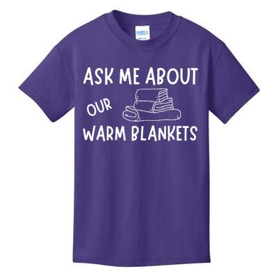 Ask Me About Our Warm Blankets Kids T-Shirt