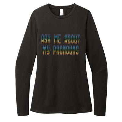 Ask Me About My Pronouns Rainbow Funny Gay Agenda Gift Womens CVC Long Sleeve Shirt