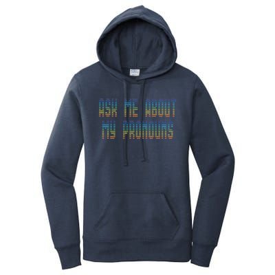 Ask Me About My Pronouns Rainbow Funny Gay Agenda Gift Women's Pullover Hoodie