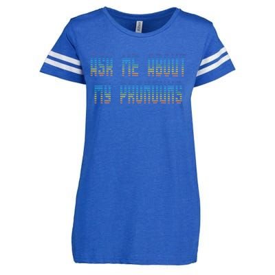 Ask Me About My Pronouns Rainbow Funny Gay Agenda Gift Enza Ladies Jersey Football T-Shirt