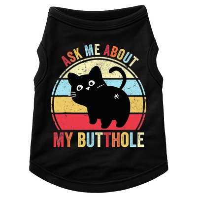 Ask Me About My Butthole Funny Cat Butt TShirt Doggie Tank