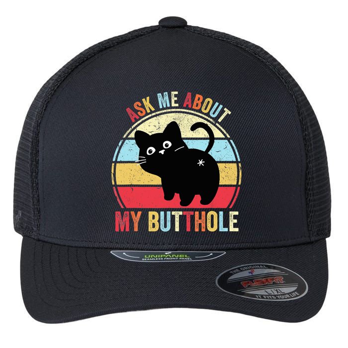 Ask Me About My Butthole Funny Cat Butt TShirt Flexfit Unipanel Trucker Cap