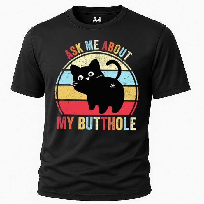 Ask Me About My Butthole Funny Cat Butt TShirt Performance Shirt