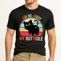 Ask Me About My Butthole Funny Cat Butt TShirt Performance Shirt