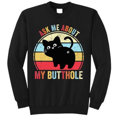 Ask Me About My Butthole Funny Cat Butt TShirt Sweatshirt