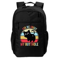 Ask Me About My Butthole Funny Cat Butt TShirt Backpack