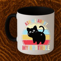 Ask Me About My Butthole Funny Cat Butt TShirt Mug