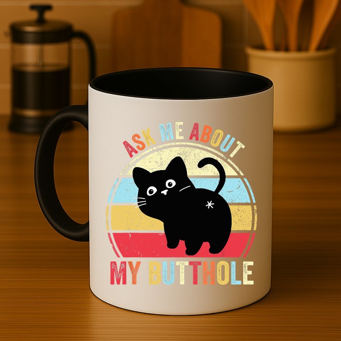 Ask Me About My Butthole Funny Cat Butt TShirt Mug