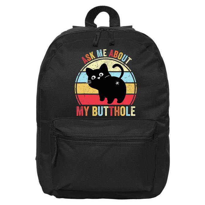 Ask Me About My Butthole Funny Cat Butt TShirt 16 in Basic Backpack
