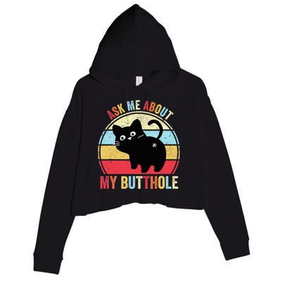 Ask Me About My Butthole Funny Cat Butt TShirt Crop Fleece Hoodie