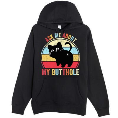 Ask Me About My Butthole Funny Cat Butt TShirt Premium Pullover Hoodie