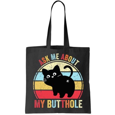 Ask Me About My Butthole Funny Cat Butt TShirt Bag
