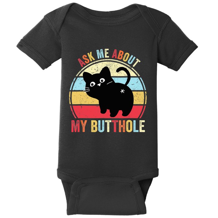 Ask Me About My Butthole Funny Cat Butt TShirt Baby Bodysuit