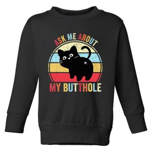 Ask Me About My Butthole Funny Cat Butt TShirt Toddler Sweatshirt