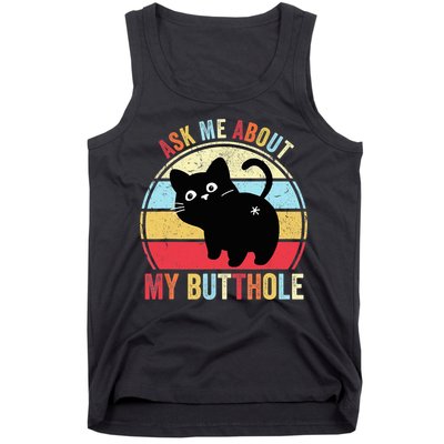 Ask Me About My Butthole Funny Cat Butt TShirt Tank Top