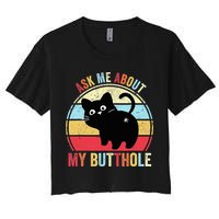 Ask Me About My Butthole Funny Cat Butt TShirt Crop Top