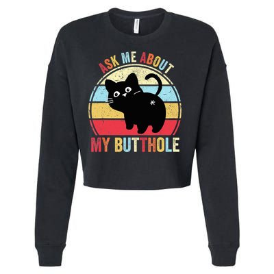 Ask Me About My Butthole Funny Cat Butt TShirt Cropped Pullover Crew