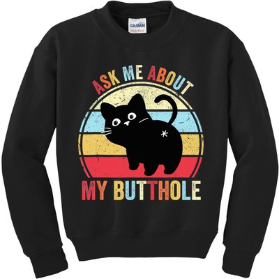 Ask Me About My Butthole Funny Cat Butt TShirt Kids Sweatshirt