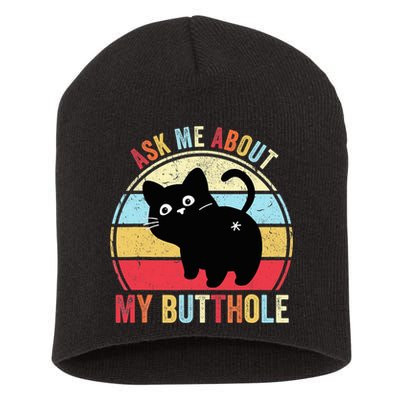 Ask Me About My Butthole Funny Cat Butt TShirt Short Acrylic Beanie