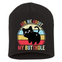 Ask Me About My Butthole Funny Cat Butt TShirt Short Acrylic Beanie