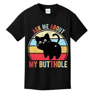Ask Me About My Butthole Funny Cat Butt TShirt Kids T-Shirt