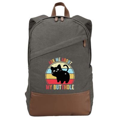 Ask Me About My Butthole Funny Cat Butt TShirt Cotton Canvas Backpack