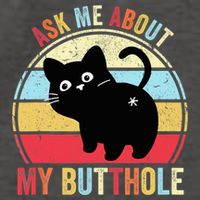 Ask Me About My Butthole Funny Cat Butt TShirt Vector Backpack