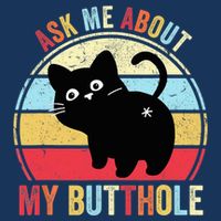 Ask Me About My Butthole Funny Cat Butt TShirt Infant Baby Jersey Bodysuit