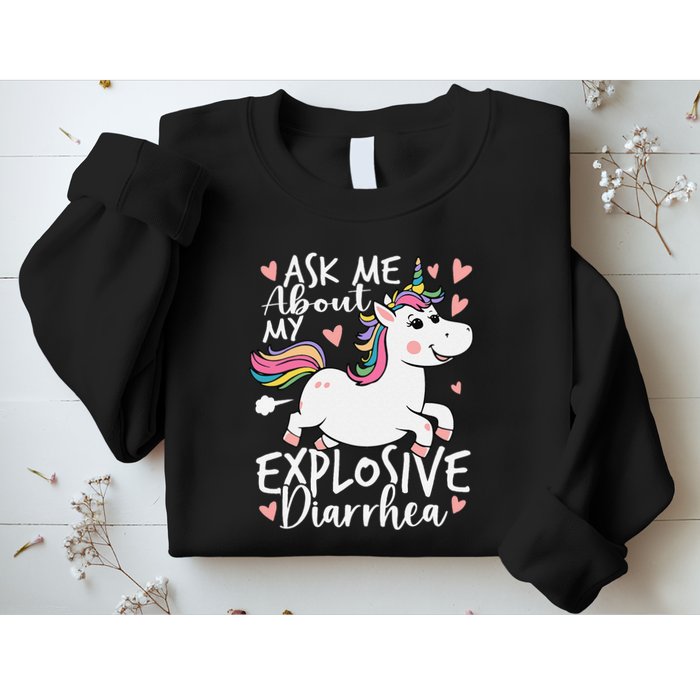Ask Me About My Explosive Diarrhea Poop Meme Funny Unicorn Sweatshirt