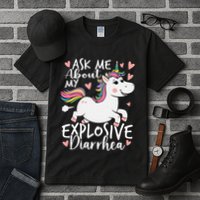 Ask Me About My Explosive Diarrhea Poop Meme Funny Unicorn Tall T-Shirt