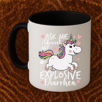 Ask Me About My Explosive Diarrhea Poop Meme Funny Unicorn Mug
