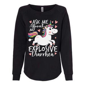 Ask Me About My Explosive Diarrhea Poop Meme Funny Unicorn Womens California Wash Sweatshirt