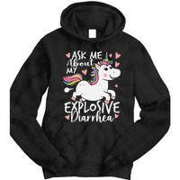 Ask Me About My Explosive Diarrhea Poop Meme Funny Unicorn Tie Dye Hoodie