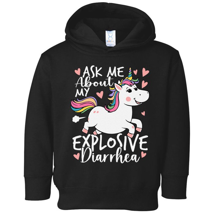 Ask Me About My Explosive Diarrhea Poop Meme Funny Unicorn Toddler Hoodie