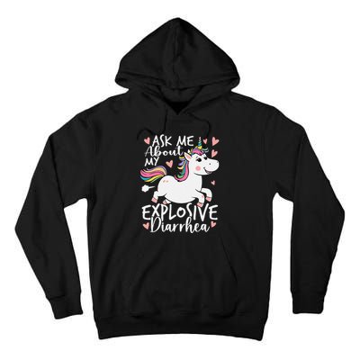 Ask Me About My Explosive Diarrhea Poop Meme Funny Unicorn Tall Hoodie