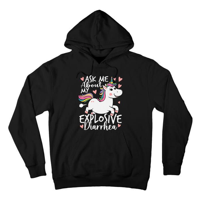 Ask Me About My Explosive Diarrhea Poop Meme Funny Unicorn Tall Hoodie