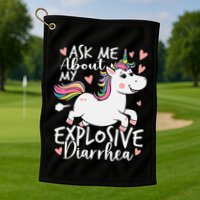 Ask Me About My Explosive Diarrhea Poop Meme Funny Unicorn Golf Towel