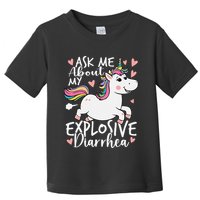 Ask Me About My Explosive Diarrhea Poop Meme Funny Unicorn Toddler T-Shirt