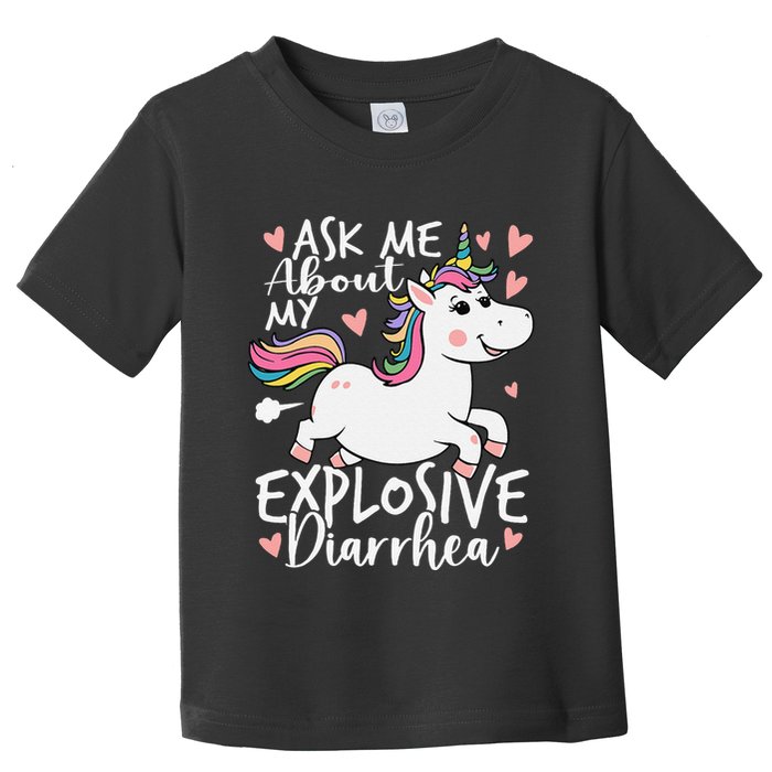Ask Me About My Explosive Diarrhea Poop Meme Funny Unicorn Toddler T-Shirt